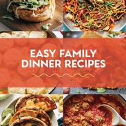 Easy family dinner recipes.